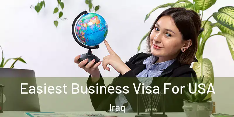  Easiest Business Visa For USA Iraq