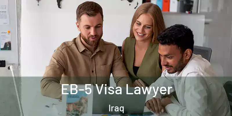 EB-5 Visa Lawyer Iraq