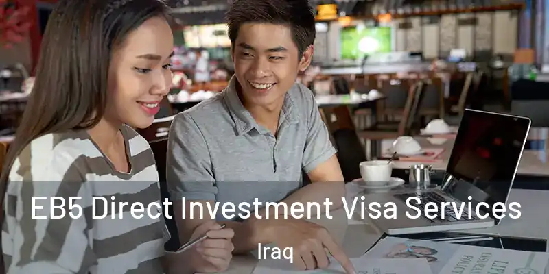  EB5 Direct Investment Visa Services Iraq