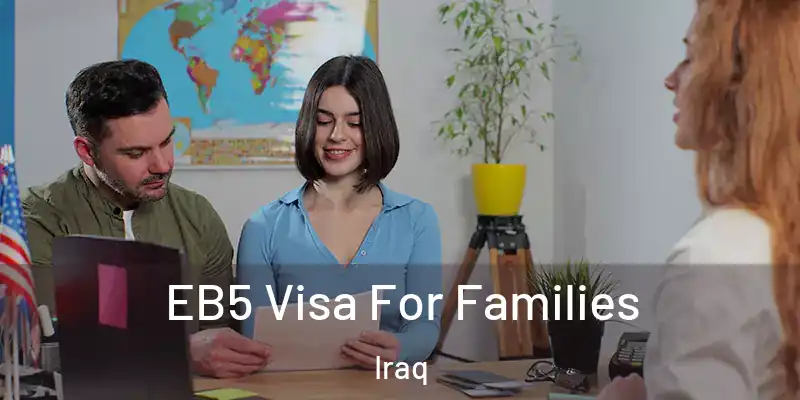  EB5 Visa For Families Iraq