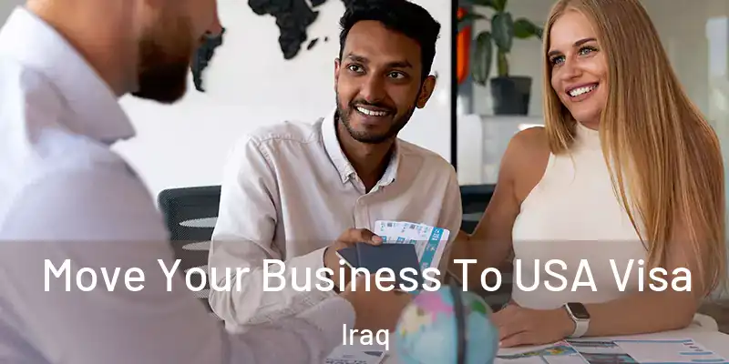  Move Your Business To USA Visa Iraq