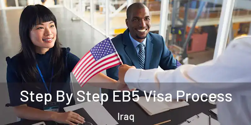  Step By Step EB5 Visa Process Iraq
