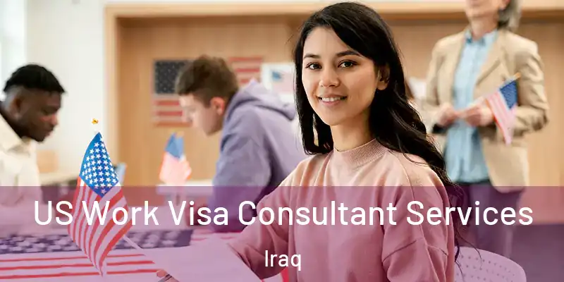  US Work Visa Consultant Services Iraq