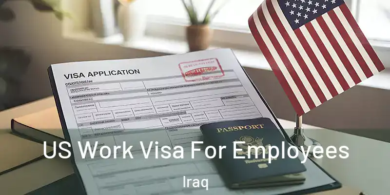  US Work Visa For Employees Iraq